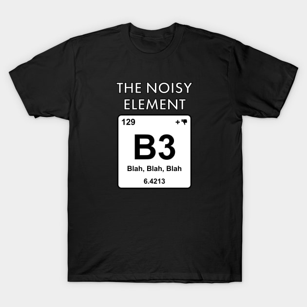 The Elements Of Life - Noisy T-Shirt by Ultra Silvafine